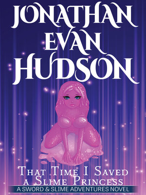 cover image of That Time I Saved a Slime Princess